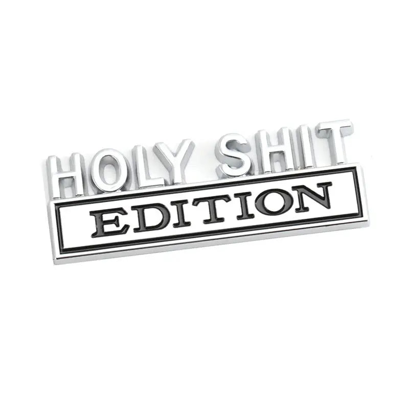 Holy Shit Edition Badge Emblem Hood Grille for Subaru Jeep Ford Nissan Lexus