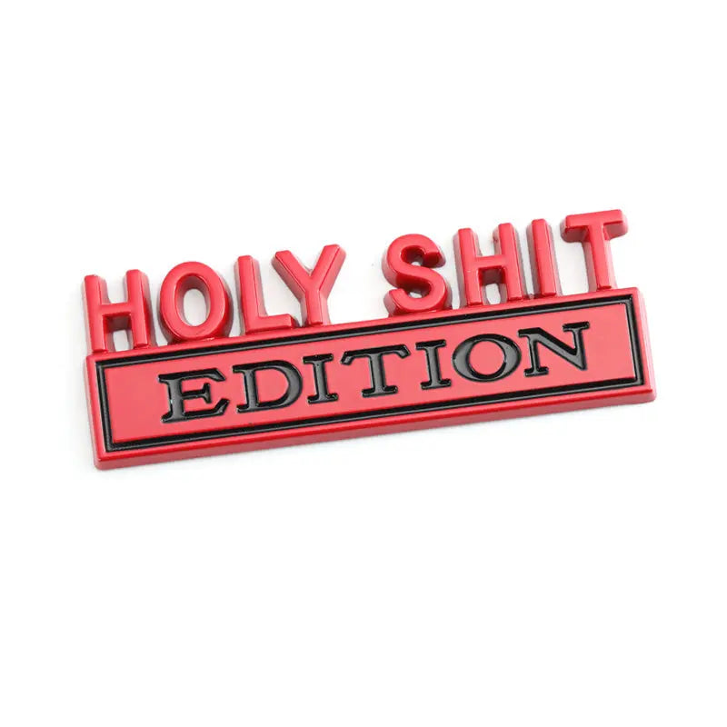 Holy Shit Edition Badge Emblem Hood Grille for Subaru Jeep Ford Nissan Lexus - larahd