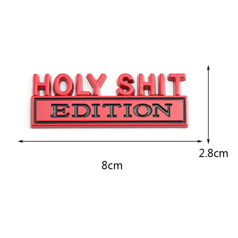 Holy Shit Edition Badge Emblem Hood Grille for Subaru Jeep Ford Nissan Lexus - larahd