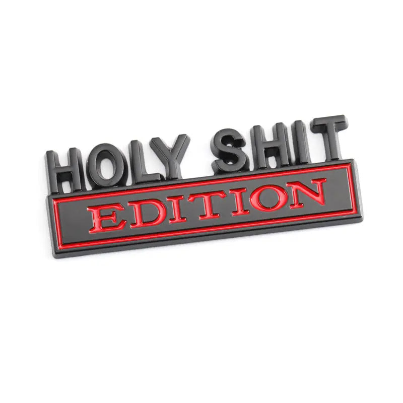 Holy Shit Edition Badge Emblem Hood Grille for Subaru Jeep Ford Nissan Lexus - larahd