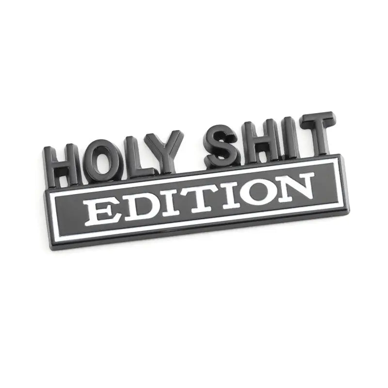 Holy Shit Edition Badge Emblem Hood Grille for Subaru Jeep Ford Nissan Lexus - larahd